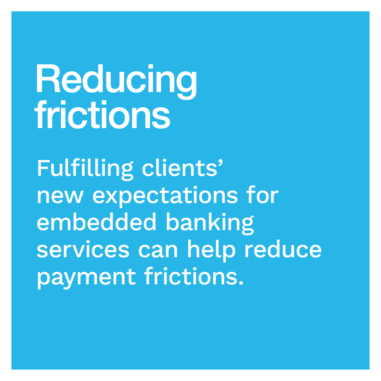 Reducing Frictions
