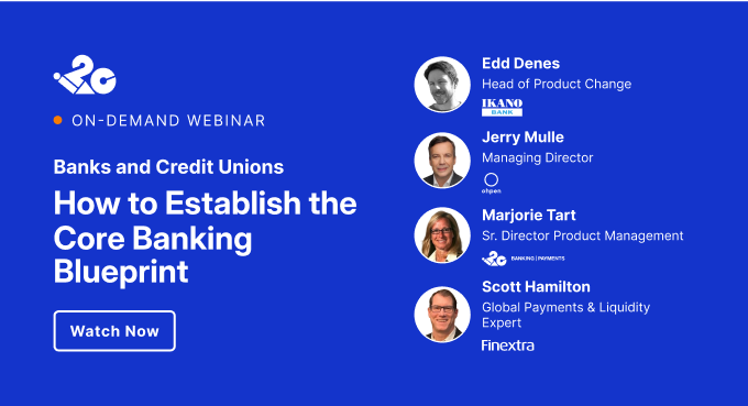 Banks and Credit Unions: How to Establish the Core Banking Blueprint