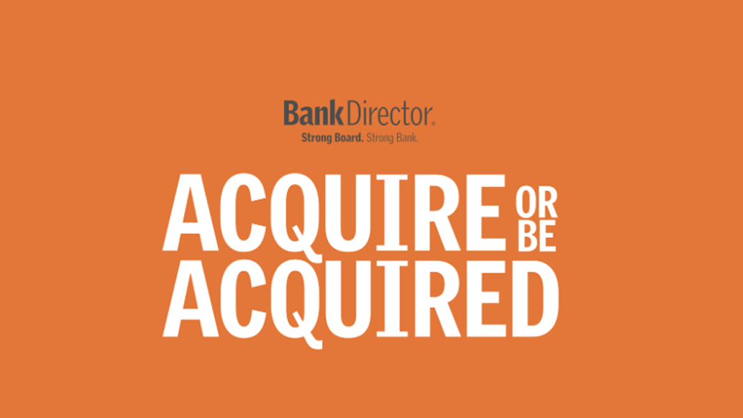 Bank Director Acquire or Be Acquired