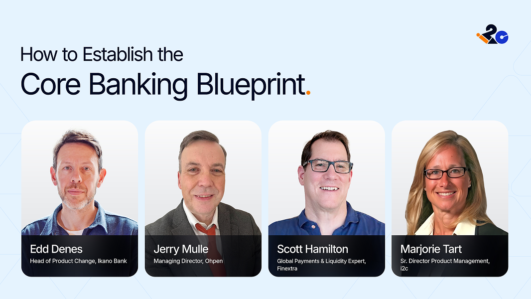 Banks and Credit Unions: How to Establish the Core Banking Blueprint